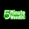 5 Minute Weed DC